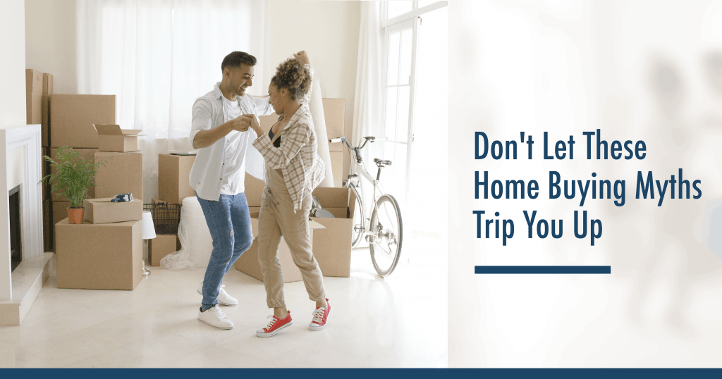 10 Myths that trip-up First-Time Home Buyer